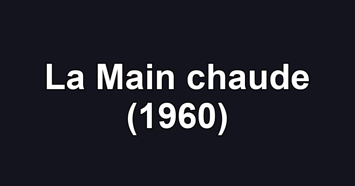 La Main chaude (1960)