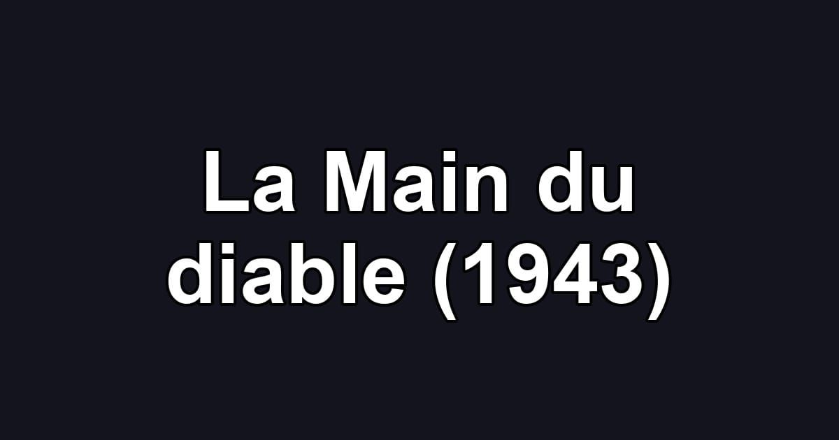 La Main du diable (1943)