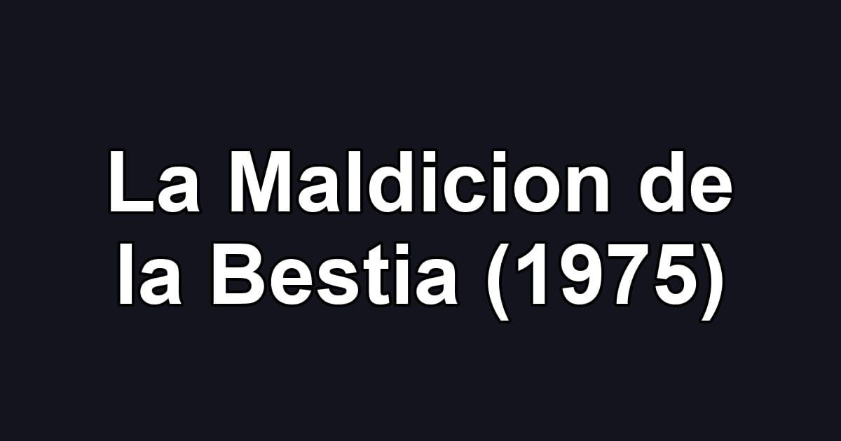 La Maldicion de la Bestia (1975)