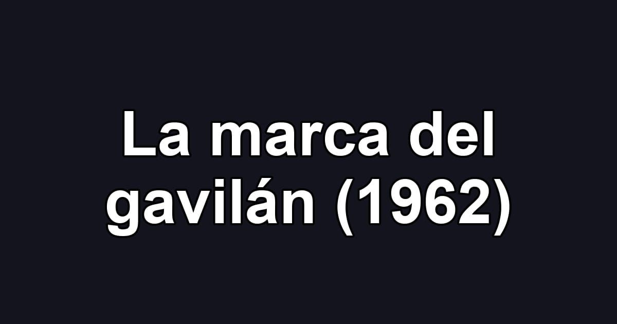 La marca del gavilán (1962)