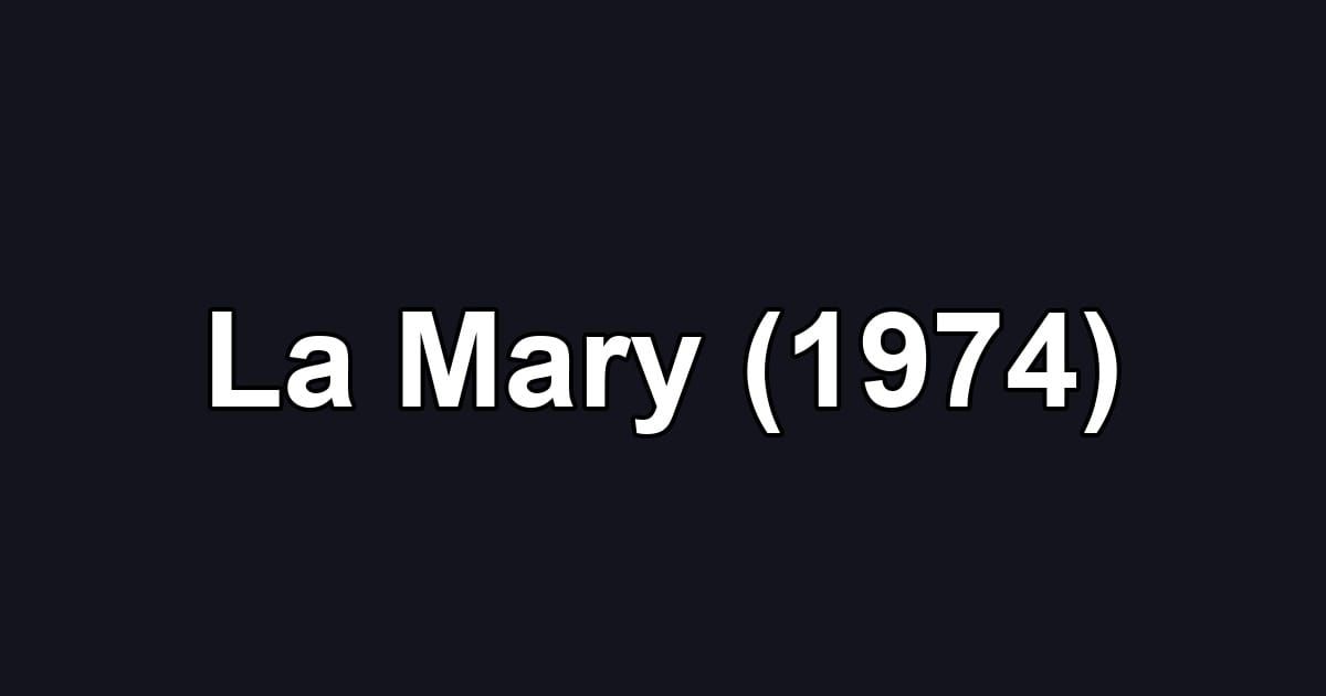 La Mary (1974)