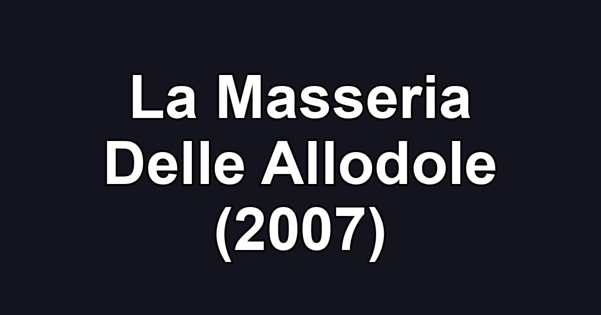 La Masseria Delle Allodole (2007)