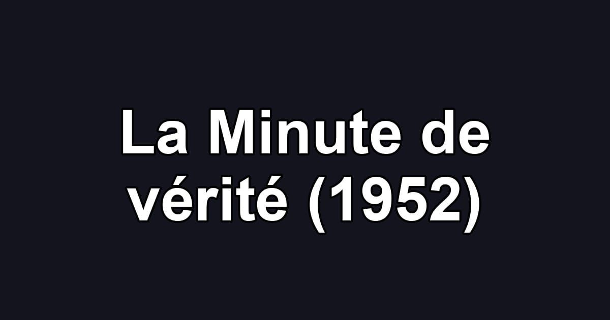 La Minute de vérité (1952)