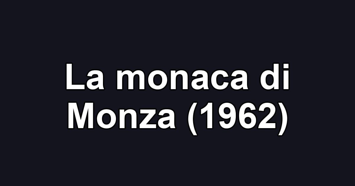 La monaca di Monza (1962)