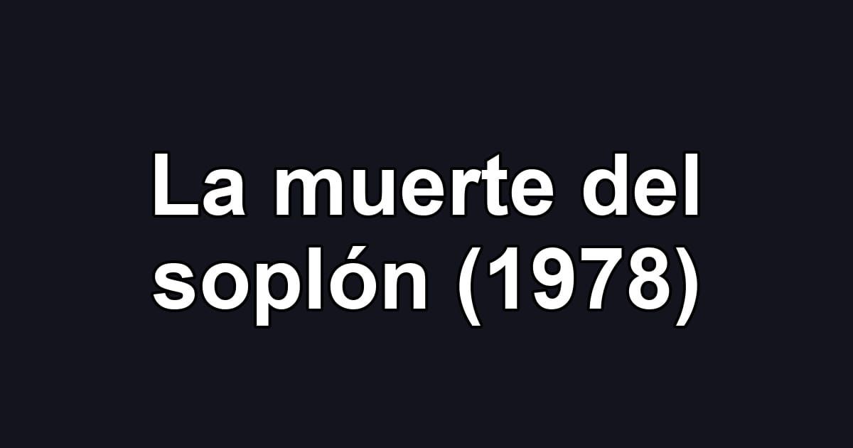 La muerte del soplón (1978)