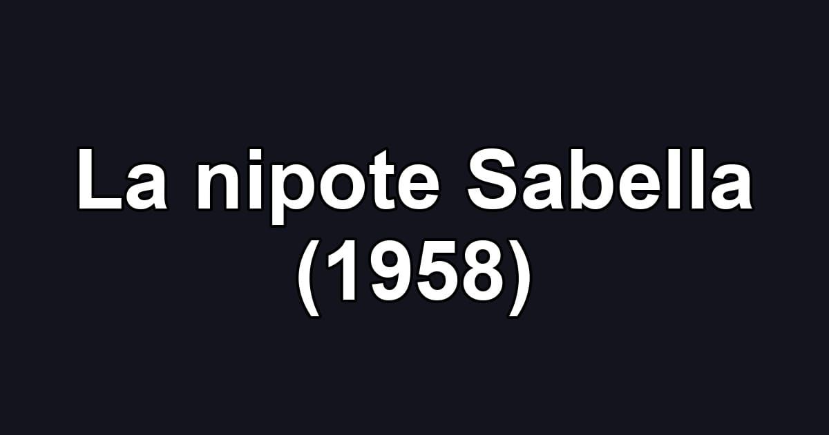 La nipote Sabella (1958)