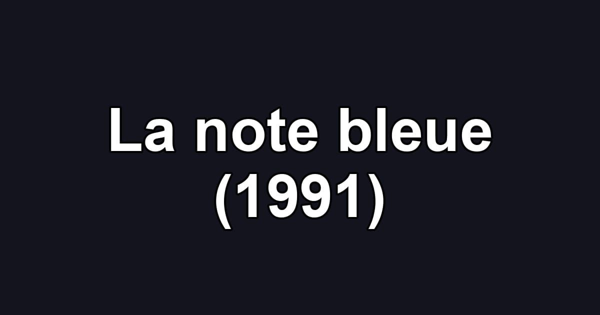 La note bleue (1991)