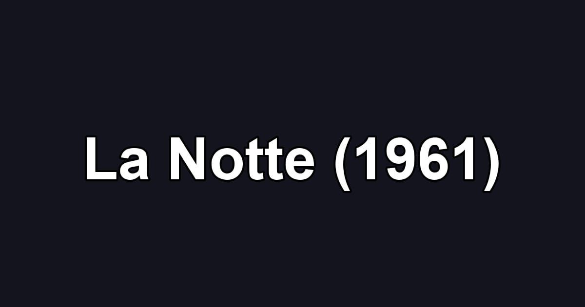 La Notte (1961)