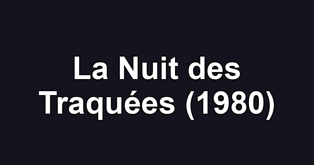 La Nuit des Traquées (1980)