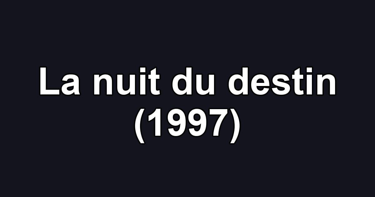 La nuit du destin (1997)