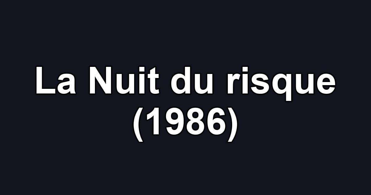 La Nuit du risque (1986)