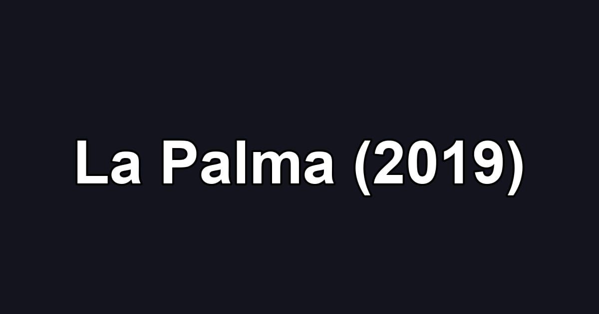 La Palma (2019)