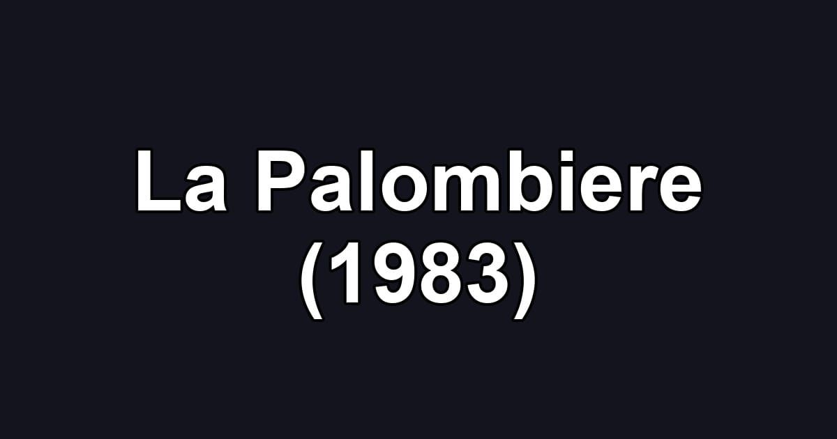 La Palombiere (1983)