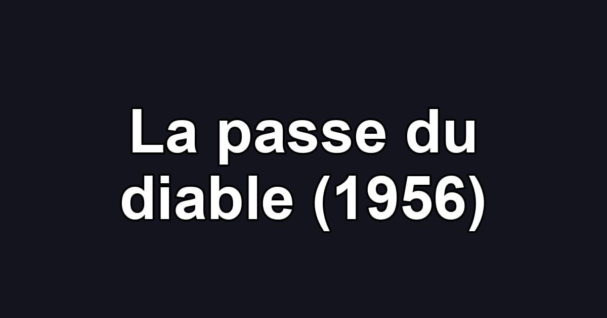 La passe du diable (1956)