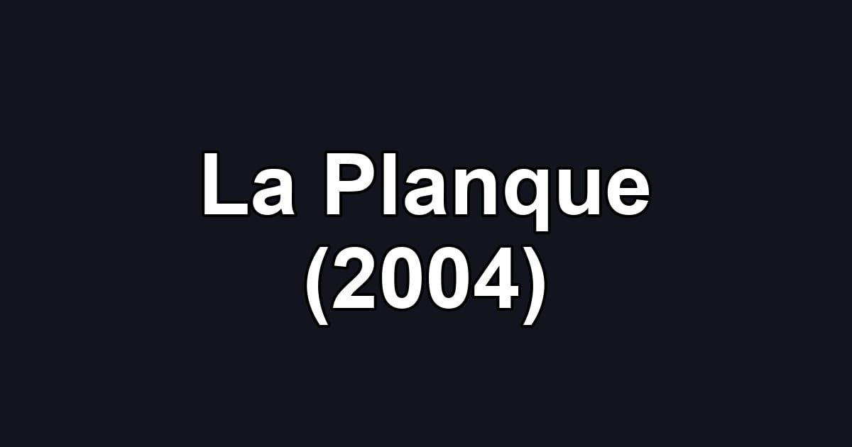 La Planque (2004)