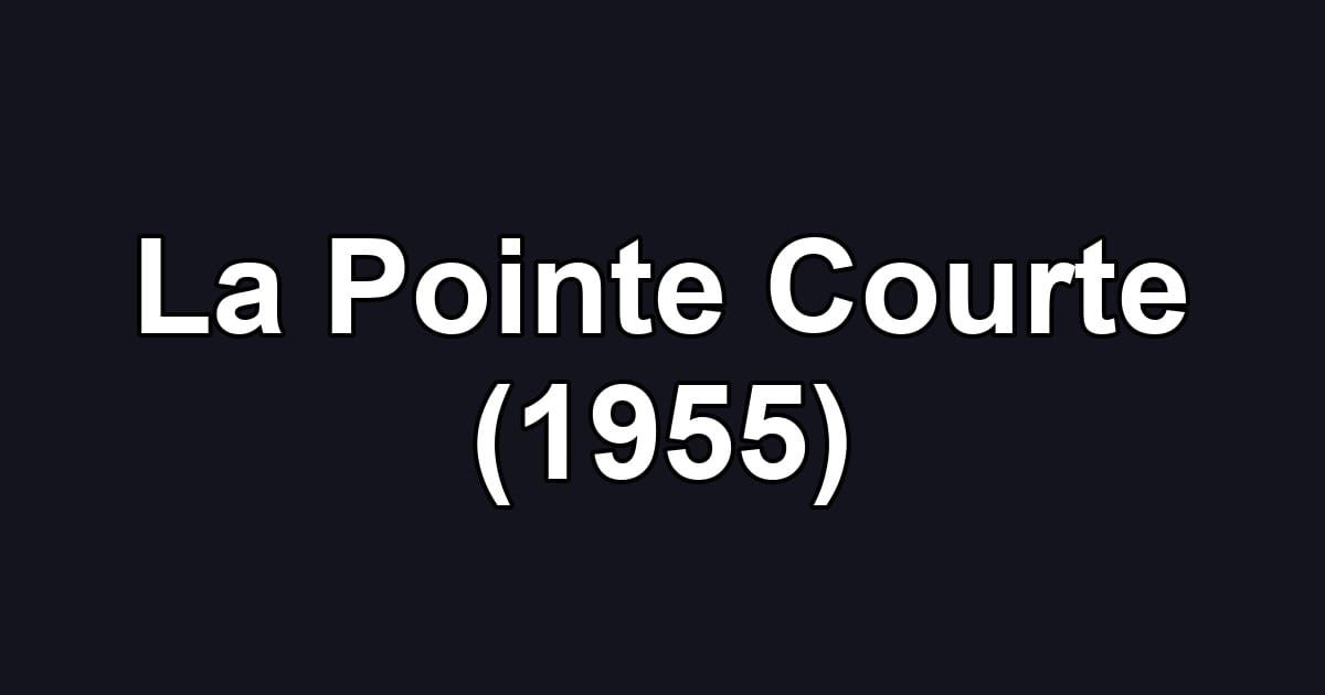 La Pointe Courte (1955)