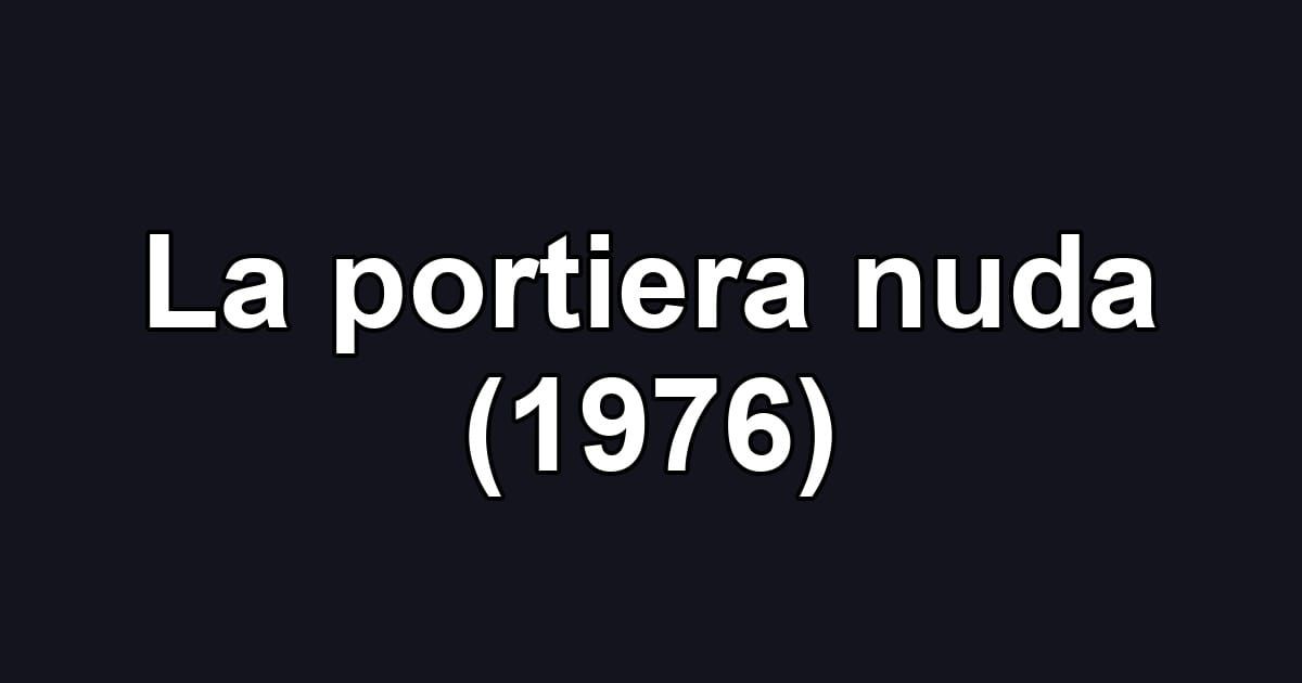 La portiera nuda (1976)