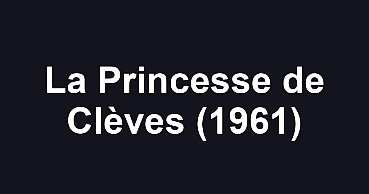 La Princesse de Clèves (1961)
