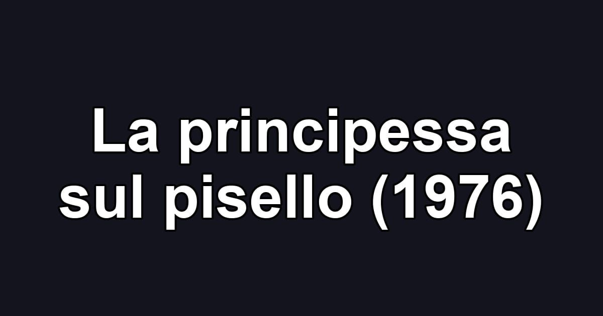 La principessa sul pisello (1976)