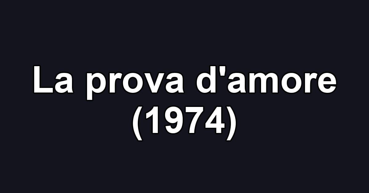 La prova d'amore (1974)
