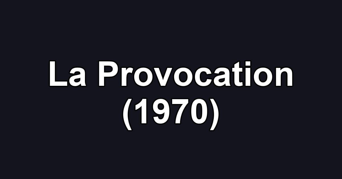 La Provocation (1970)