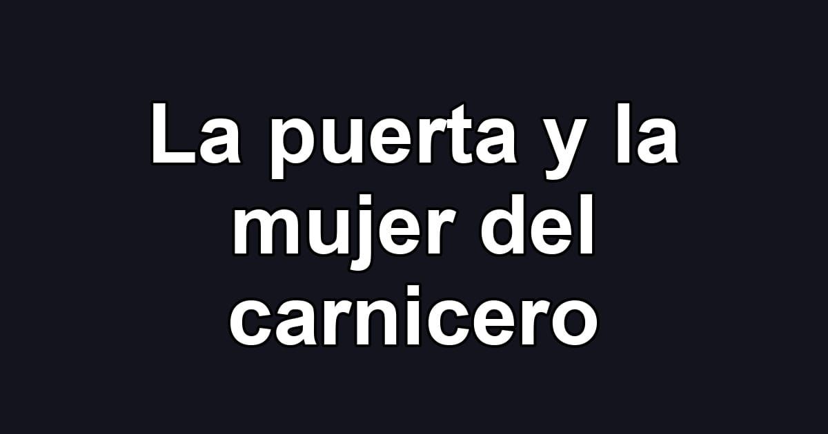 La puerta y la mujer del carnicero