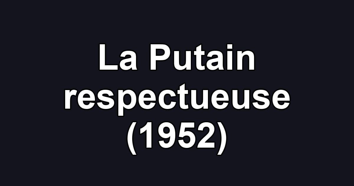La Putain respectueuse (1952)