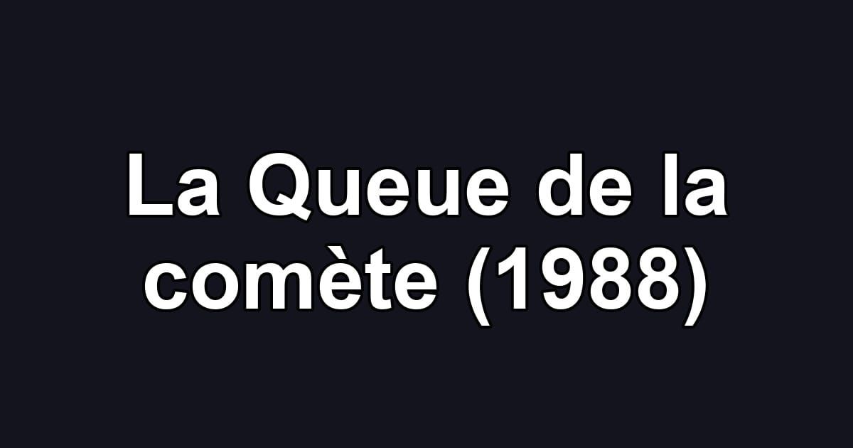 La Queue de la comète (1988)