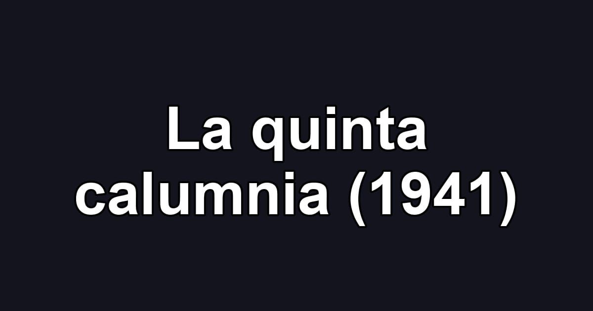 La quinta calumnia (1941)