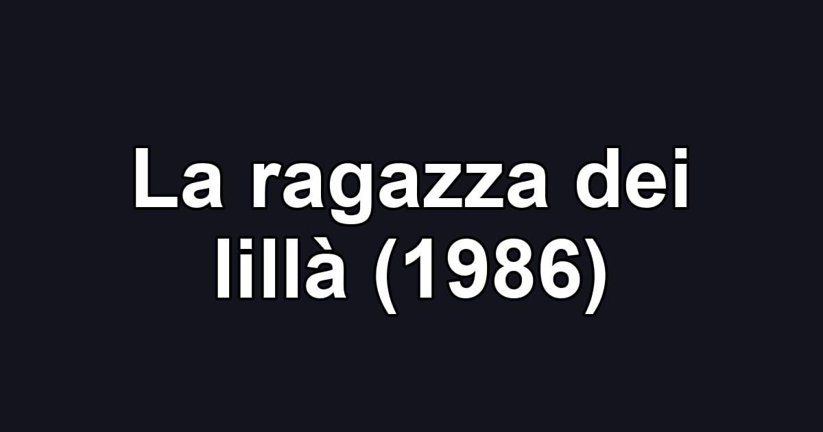 La ragazza dei lillà (1986)