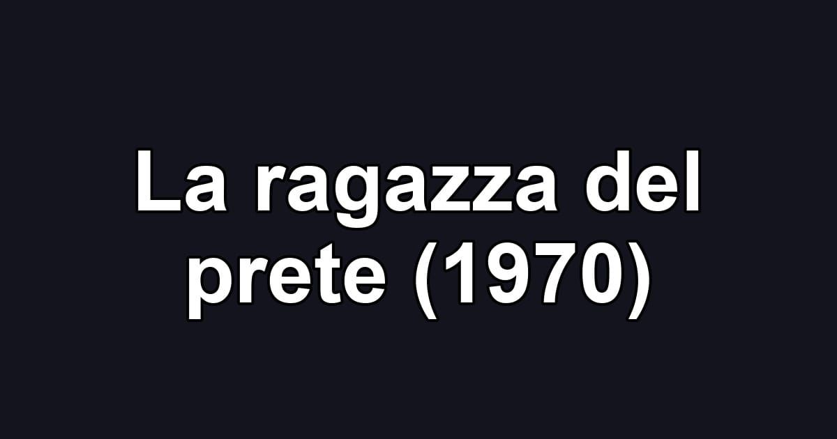 La ragazza del prete (1970)
