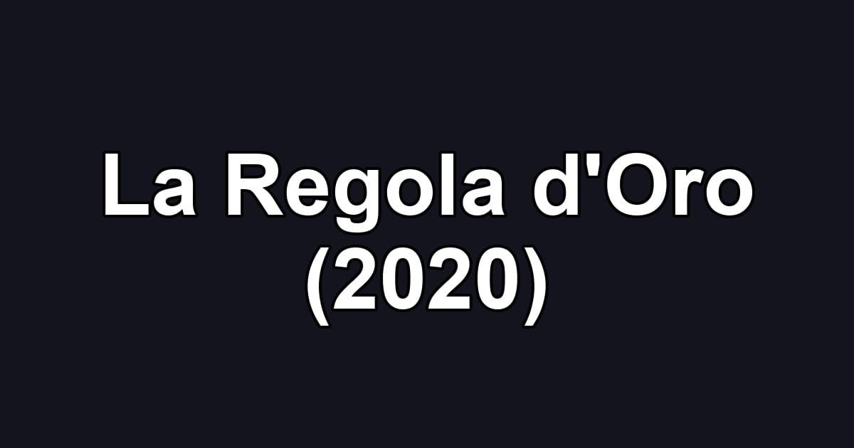 La Regola d'Oro (2020)