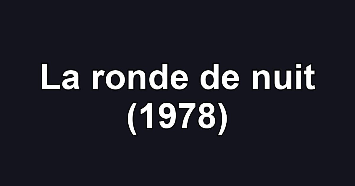 La ronde de nuit (1978)