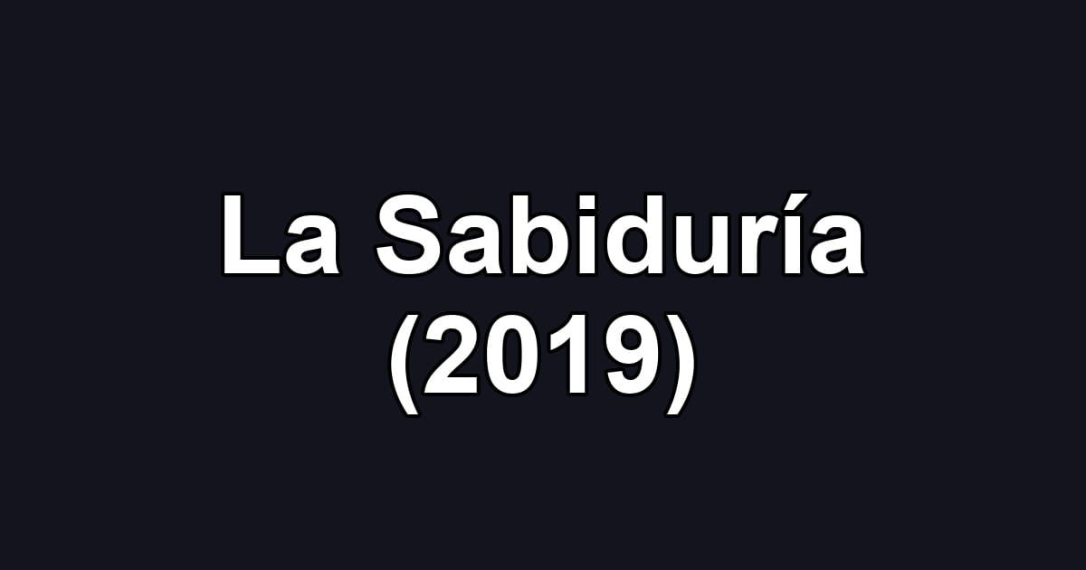La Sabiduría (2019)