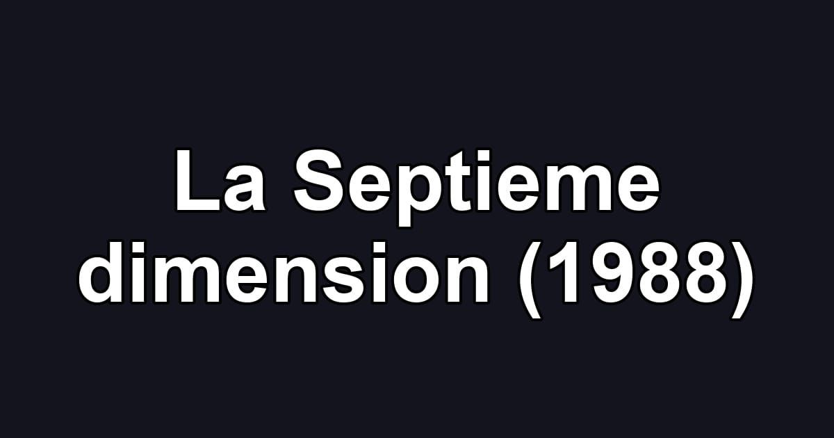 La Septieme dimension (1988)