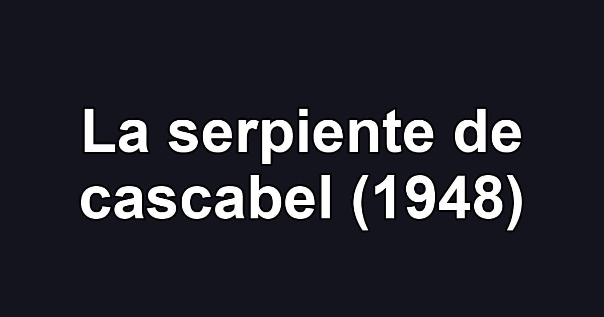 La serpiente de cascabel (1948)