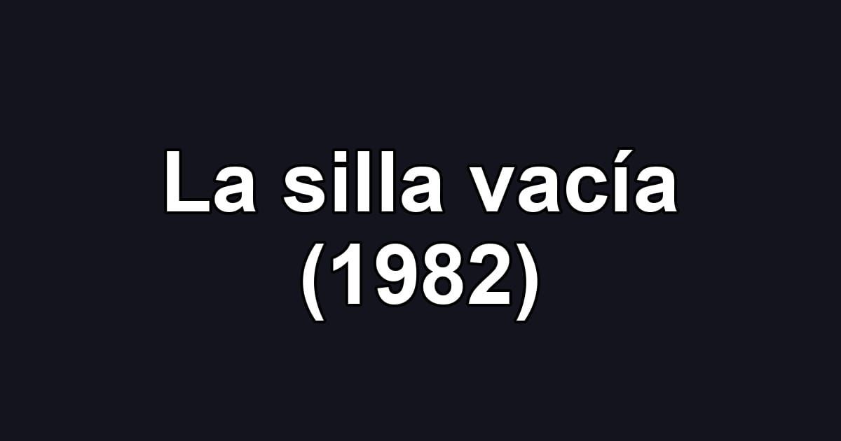 La silla vacía (1982)