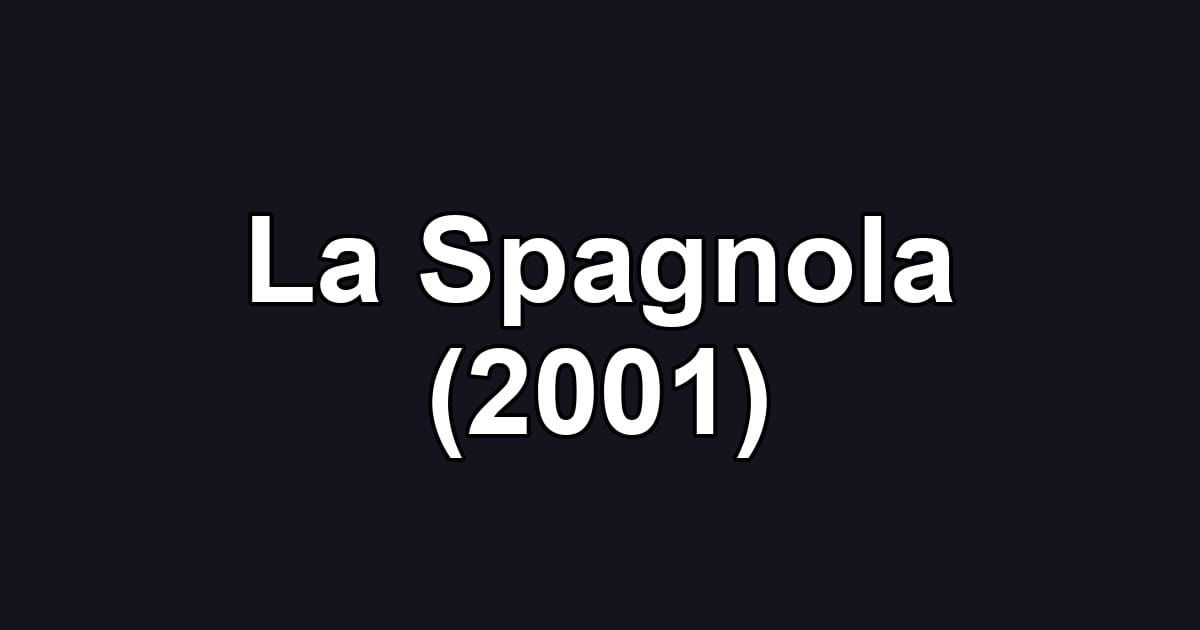 La Spagnola (2001)