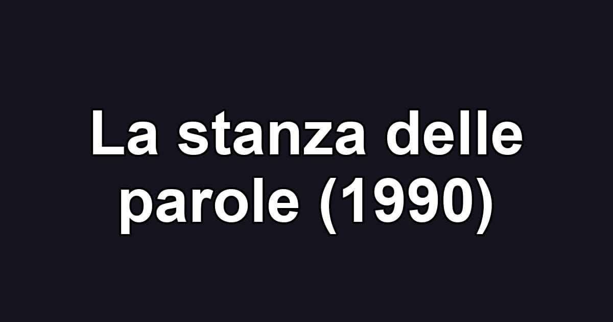 La stanza delle parole (1990)