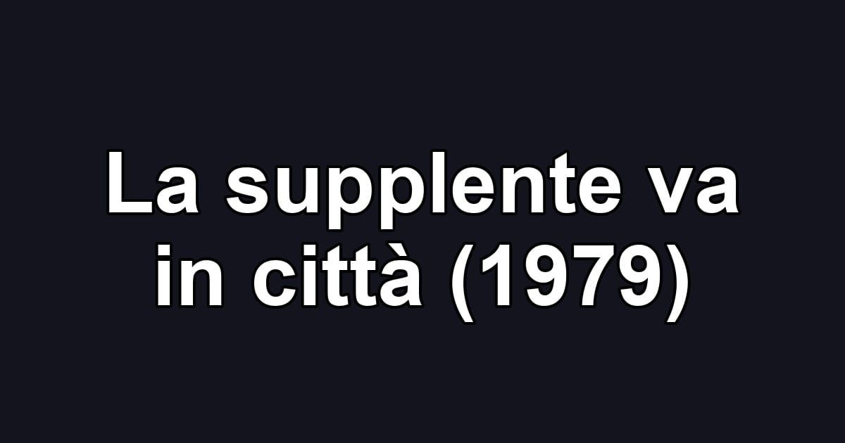 La supplente va in città (1979)