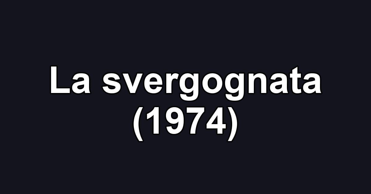 La svergognata (1974)