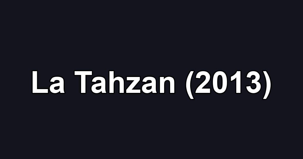La Tahzan (2013)