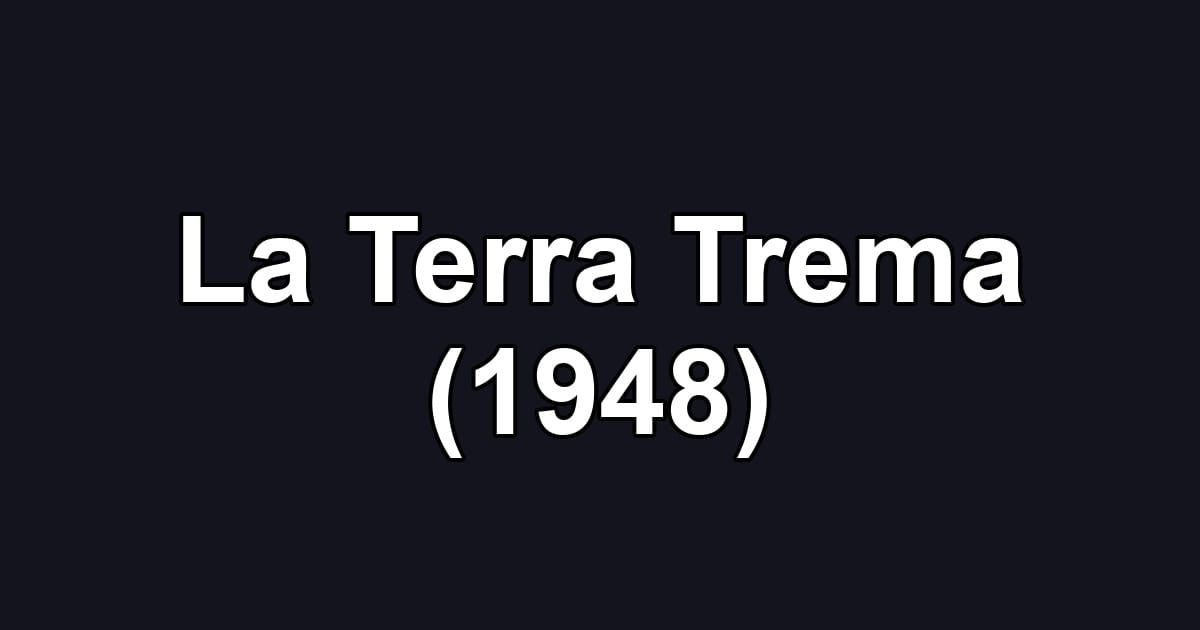 La Terra Trema (1948)