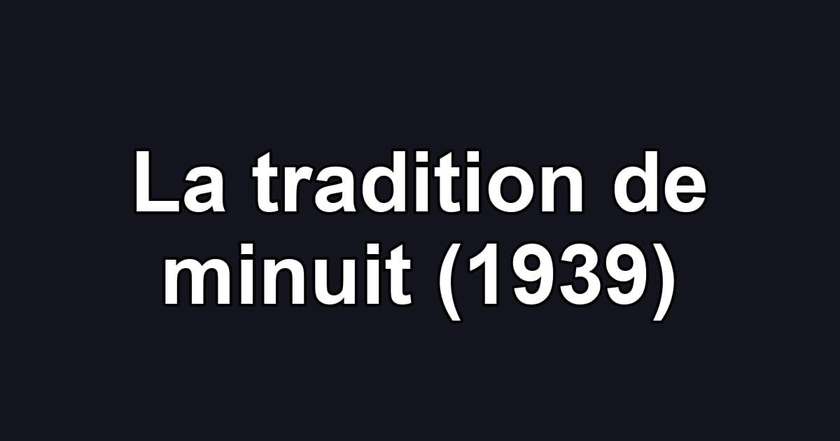 La tradition de minuit (1939)