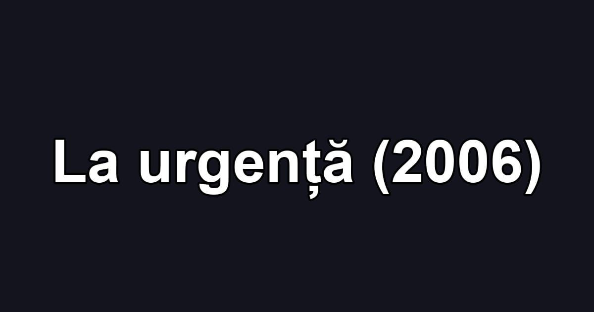 La urgență (2006)