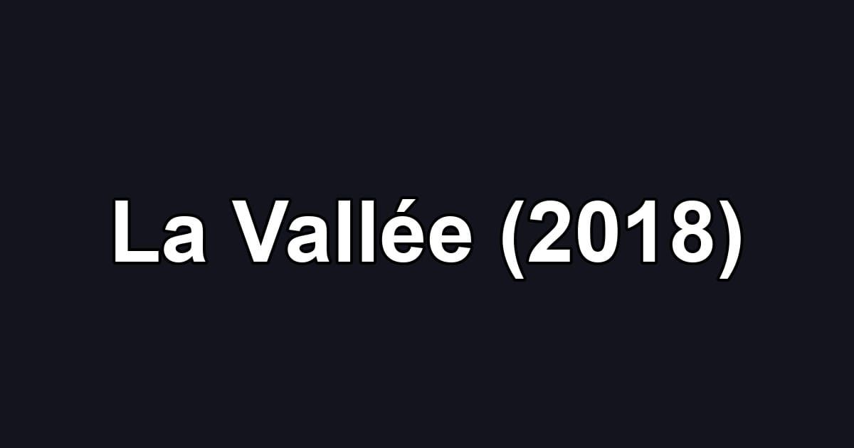 La Vallée (2018)