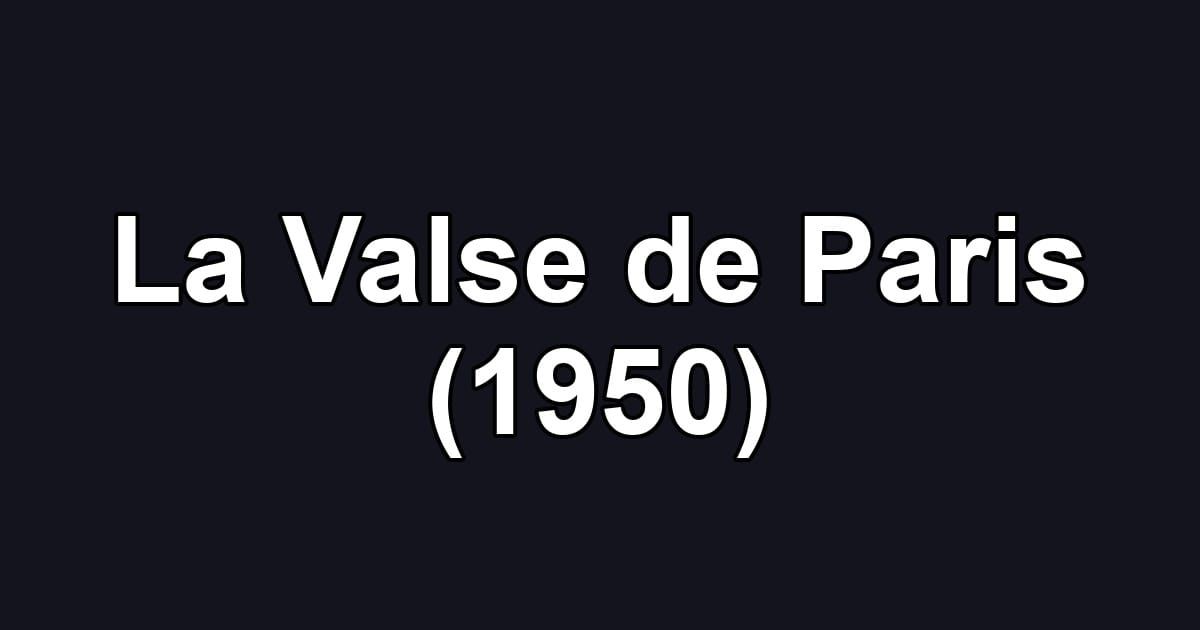 La Valse de Paris (1950)