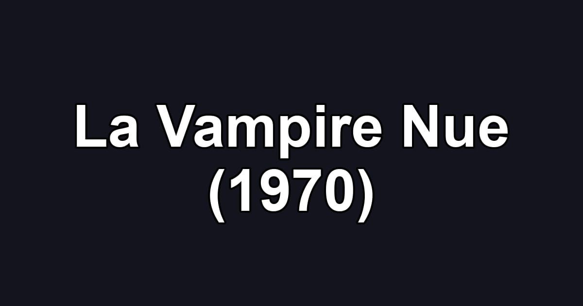 La Vampire Nue (1970)