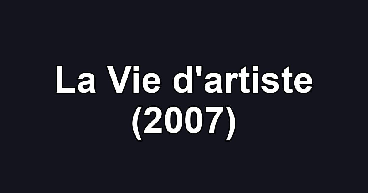 La Vie d'artiste (2007)