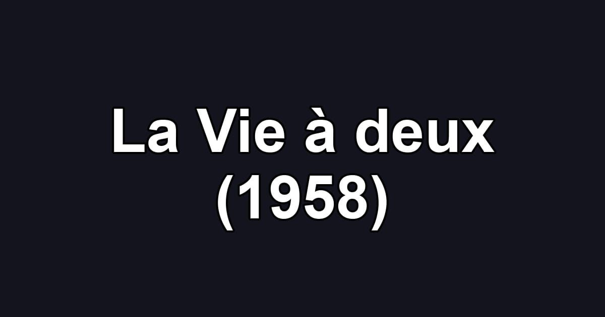 La Vie à deux (1958)
